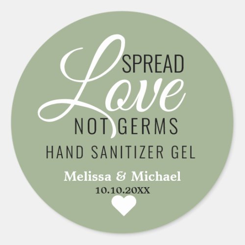 Spread Love Not Germs Sage Green Wedding Favor  Classic Round Sticker