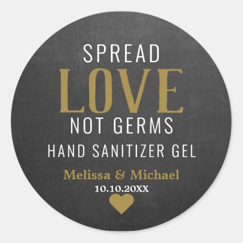 Spread Love Not Germs Sanitizer Wedding Chalkboard Classic Round Sticker