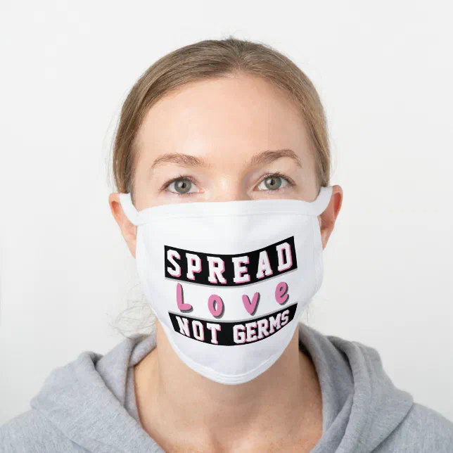 Spread Love Not Germs | Statement White Cotton Face Mask | Zazzle