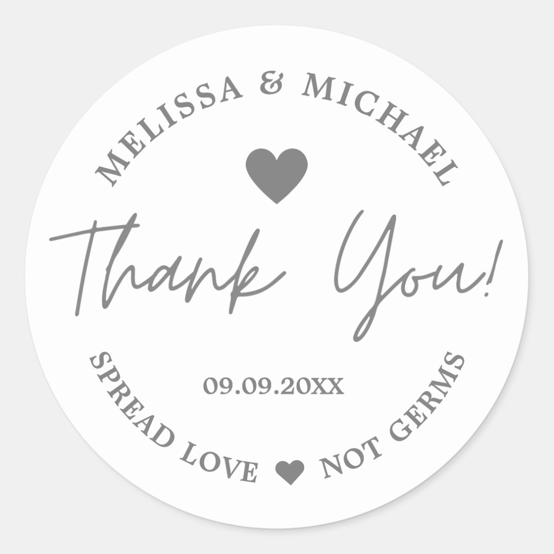 Spread Love Not Germs Wedding Silver Thank You Classic Round Sticker 