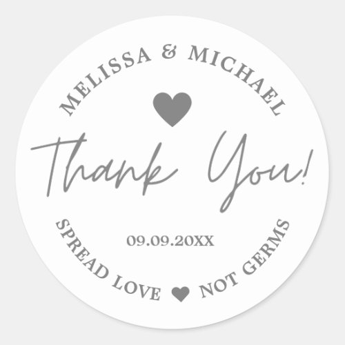 Spread Love Not Germs Wedding Silver Thank You    Classic Round Sticker