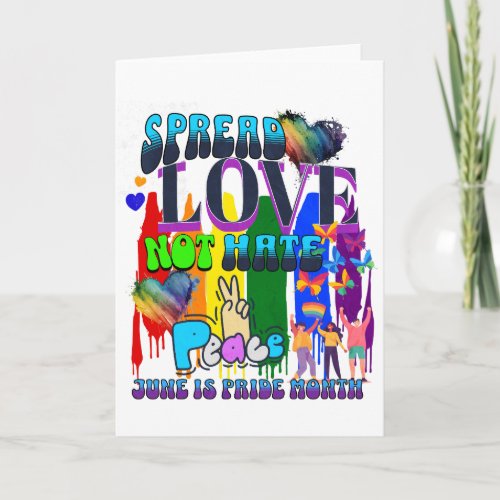 Spread Love Not Hate  June is Pride Month Card