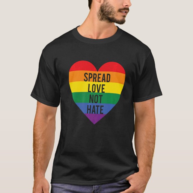 Spread Love Not Hate Lgbt Bisexual Queer Gay Pride T-Shirt (Front)