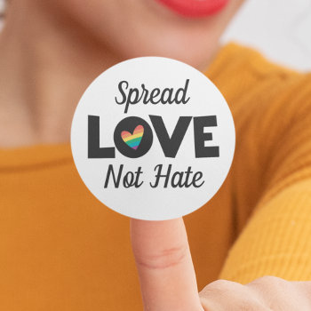 Spread Love Not Hate Lgbt Rainbow Heart Classic Round Sticker by maciba at Zazzle