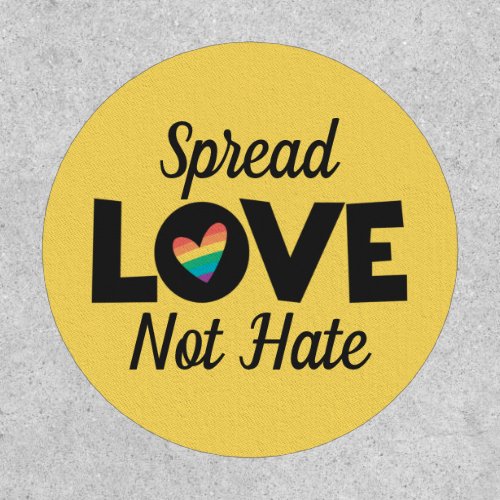 Spread Love not hate LGBT rainbow heart Patch