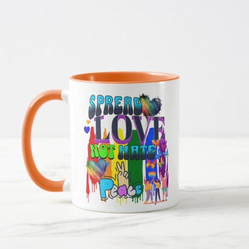 Spread Love Not Hate  LGBTQI Pride Mug