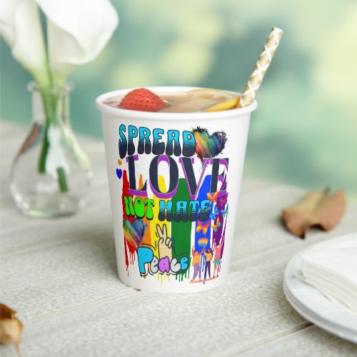 Spread Love Not Hate  LGBTQI Pride Paper Cups