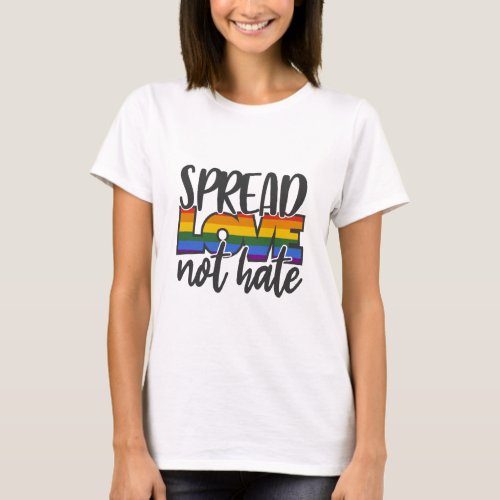 Spread Love Not Hate T_Shirt