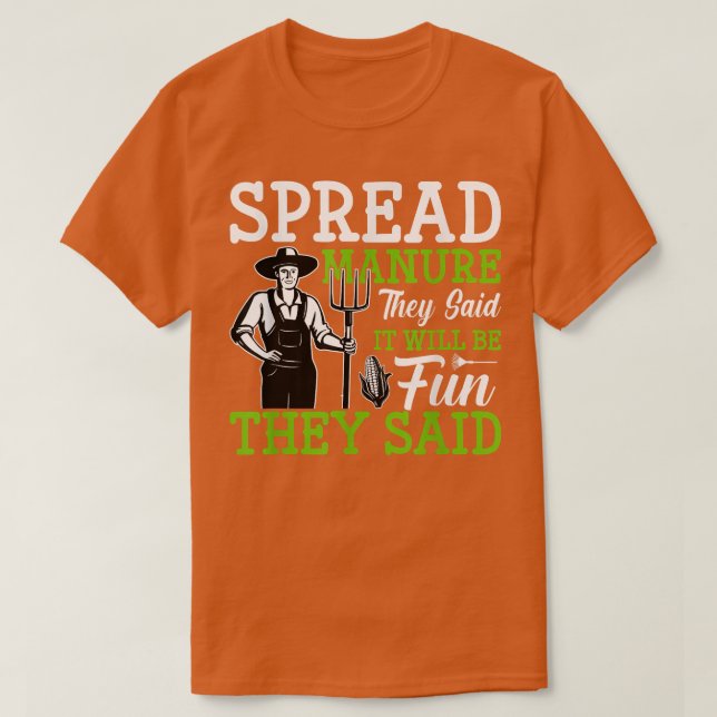 Spread Manure They Said Funny Farming Farmer Tract T-Shirt (Design Front)