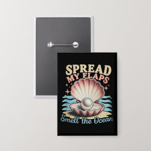 Spread My Flaps Smell The Ocean Funny Embarrassing Button