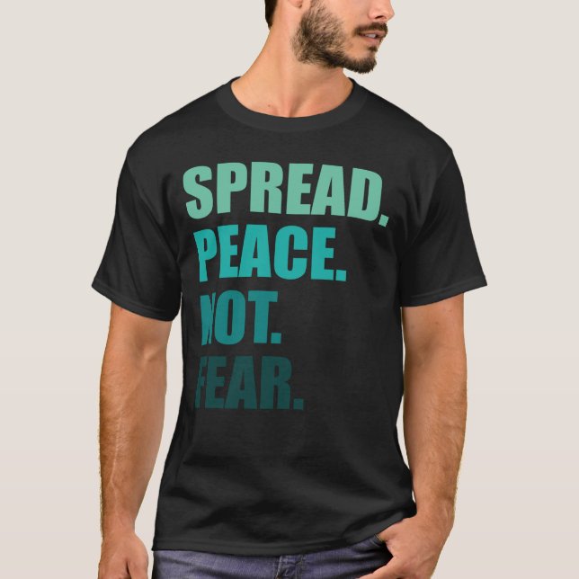 Spread Peace Not Fear Green Text Men T-Shirt (Front)