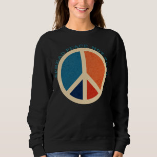 Spread Peace Not Fear Vintage Peace Symbol Sweatshirt