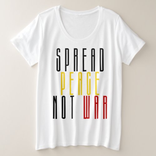Spread Peace Not War Plus Size T_Shirt