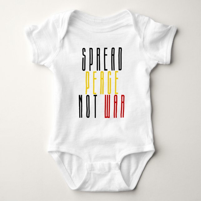 Spread Peace Not War Spread The Peace & Save Lives Baby Bodysuit (Front)