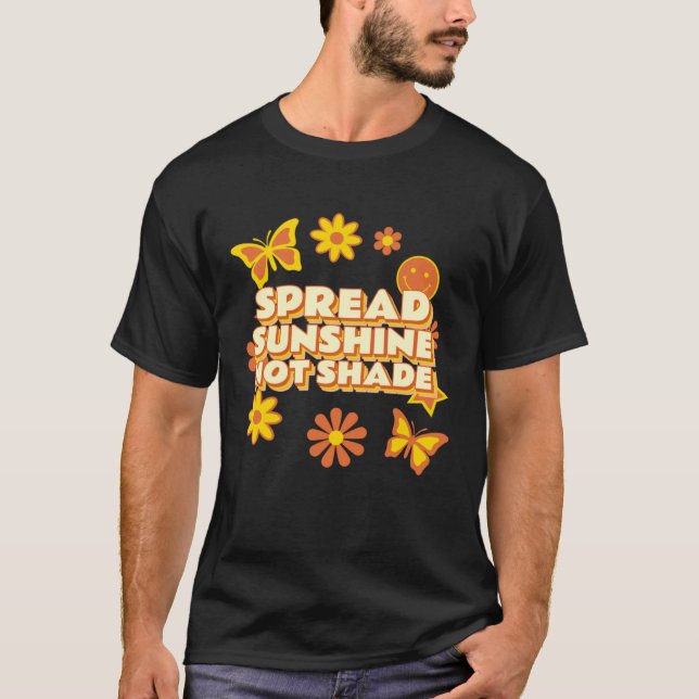 Spread Sunshine Not Shade Mental Health Awareness  T-Shirt (Front)