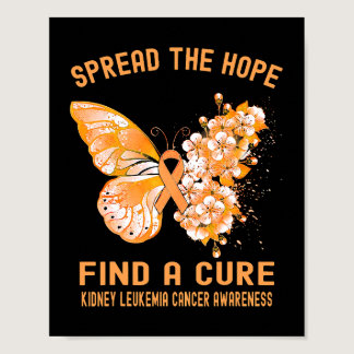 Spread The Hope Find A Cure Kidney Leukemia Cancer Poster