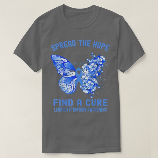 Spread The Hope Find A Cure Leukodystrophies Aware T-Shirt (Design Front)