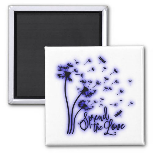 Spread The Love Dandelions and Dragonflies Magnet