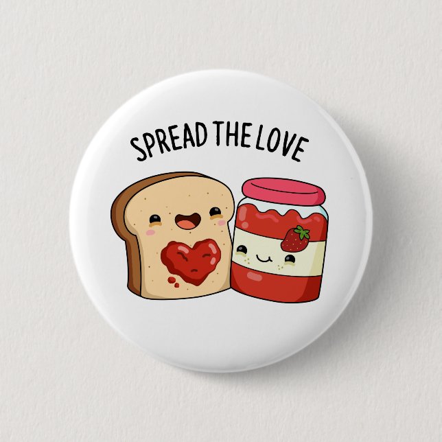 Spread The Love Funny Jam and Bread Pun  Button (Front)