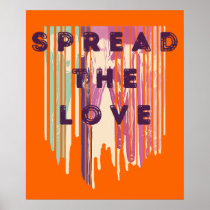 Spread The Love Melted Colors Positive Quotes Poster