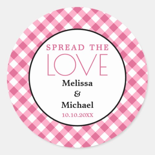 Spread The Love Pink Gingham Wedding Favor Classic Round Sticker