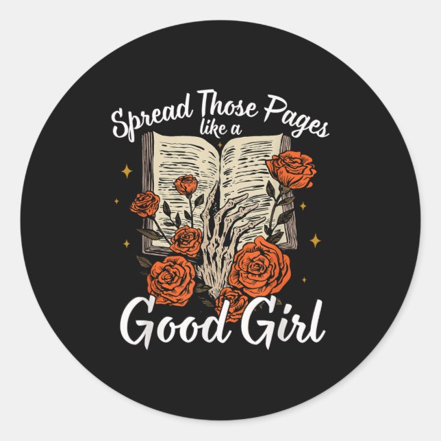 Spread Those Pages Like A Good Girl Dark Romance S Classic Round Sticker (Front)