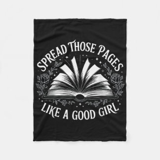 Spread Those Pages Like A Good Girl  Fleece Blanket