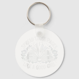 Spread Those Pages Like A Good Girl  Keychain