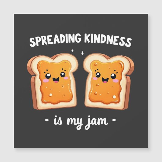Spreading Kindness is My Jam Funny Loaf Bread Jam (Front)