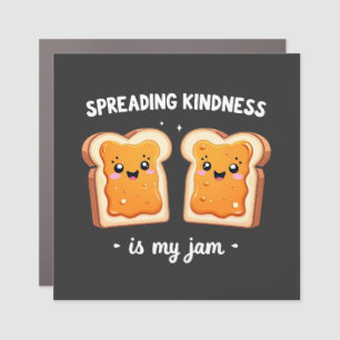 Spreading Kindness is My Jam Funny Loaf Bread Jam Car Magnet