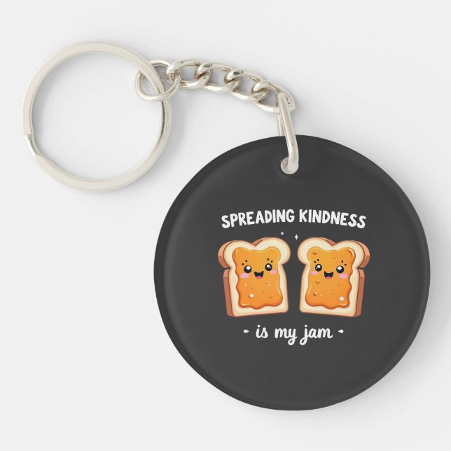 Spreading Kindness is My Jam Funny Loaf Bread Jam Keychain (Front)