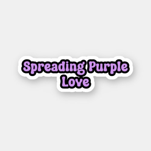 Spreading Purple Love Epilepsy Awareness Sticker