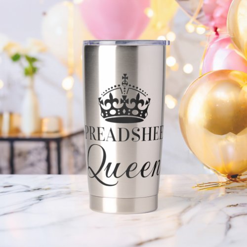 Spreadsheet Queen Funny Quotes Insulated Tumbler