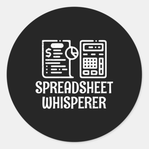 Spreadsheet Whisperer Finance Cpa Accounting Accou Classic Round Sticker