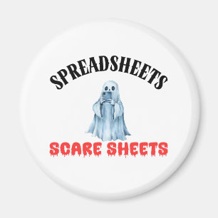 Spreadsheets Scare Sheets - Funny Accountant Magnet