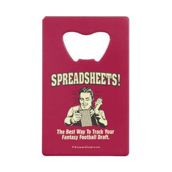 Spreadsheets: Track Your Fantasy Football Draft Credit Card Bottle Opener by RetroSpoofs at Zazzle