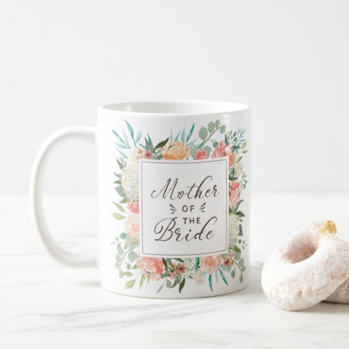 Spring Blush Watercolor Floral Mother of the Bride Coffee Mug