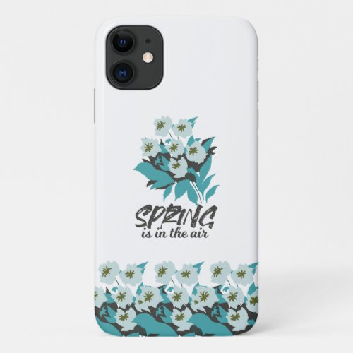 Spring Bouquet Charm _ Spring is in the Air Floral iPhone 11 Case