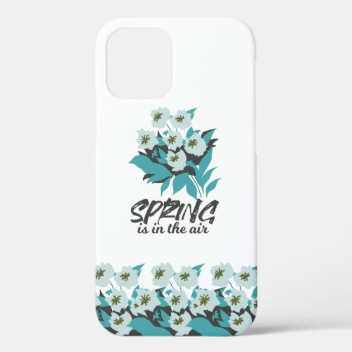 Spring Bouquet Charm _ Spring is in the Air Floral iPhone 12 Case