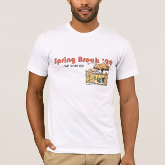 Spring Break 1999 will never die! T-Shirt