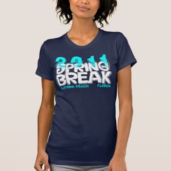 Spring Break 2011 Daytona Beach T-shirt by pixibition at Zazzle