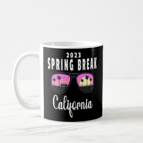 Spring Break 2023 California  Beach Palm Trees Sun Coffee Mug