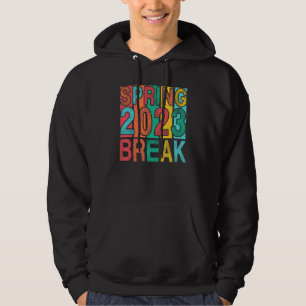 Spring Break 2023 Women College Student Florida Be Hoodie