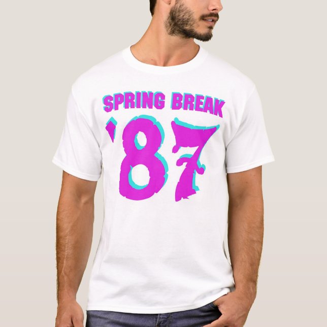 Spring Break '87 T-shirt! (this is the back) T-Shirt (Front)