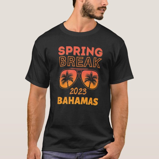 Spring Break Bahamas 2023 Sunglasses Beach Vacay P T-Shirt (Front)