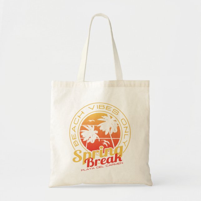 Spring Break Beach Vibes Only Playa Del Carmen Tote Bag (Front)