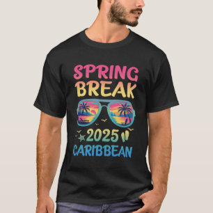 Spring Break Caribbean 2025 Vacation Trip Sunglass T-Shirt