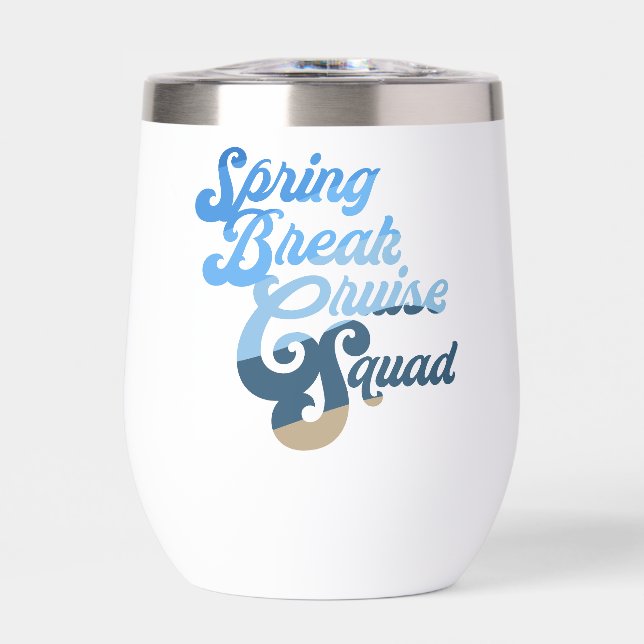 Spring Break Cruise Squad Thermal Wine Tumbler (Front)