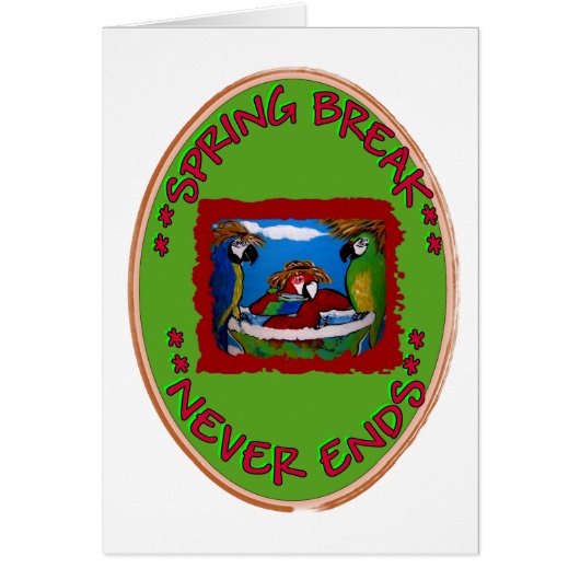 Spring Break Never Ends Cards (Front)