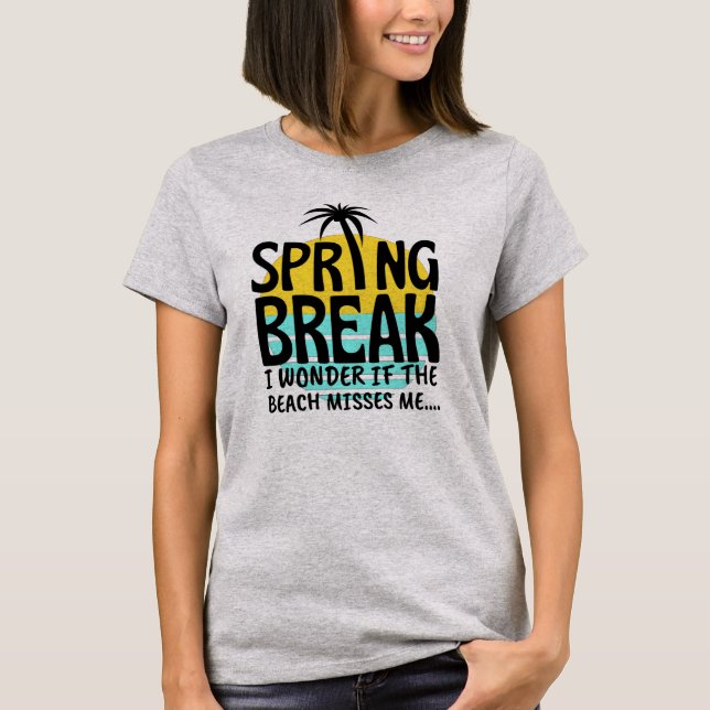 Spring Break Spring Season T-Shirt (Front)